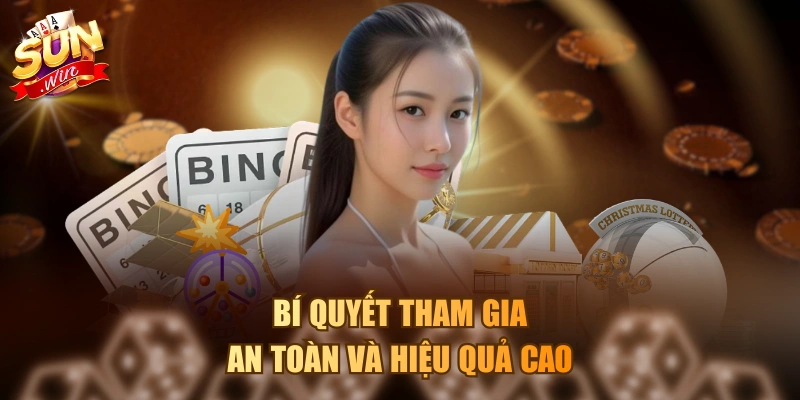 Bí quyết tham gia an toàn và hiệu quả cao