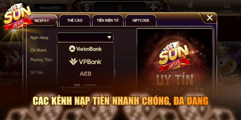 Các kênh nạp tiền nhanh chóng, đa dạng