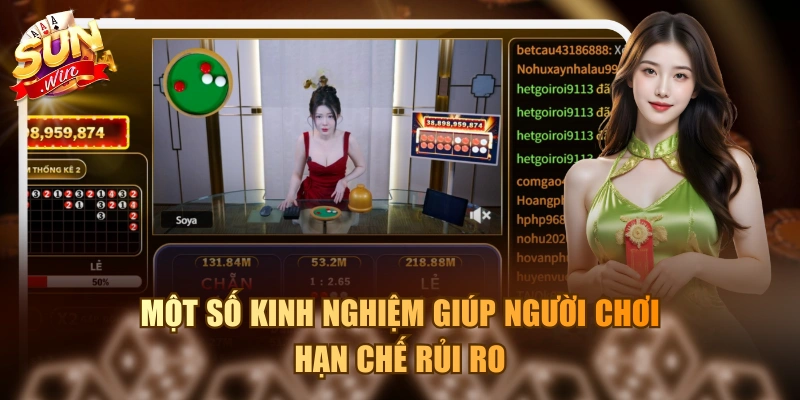 Một số kinh nghiệm giúp người chơi hạn chế rủi ro